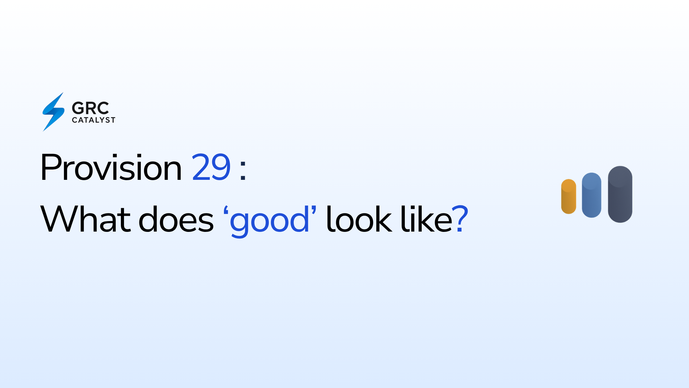 What "Good" Looks Like Under Provision 29